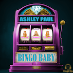 Ashley Paul - Bingo Baby (Remixes) House - Club House - Big Synth Club Dance