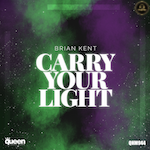 Brian Kent - Carry Your Light (QHM) Club House, Circuit House, Tribal, Orchestral