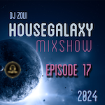 Dj Zoli - HouseGalaxy MixshoW 2024 Episode 17 Club House - Club Dance