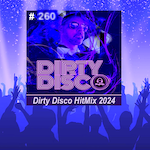 Dirty Disco - HitMix Radio Show 260