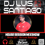 House Session Mixshow 237 DJ Luis Santiago
