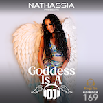 Goddess Is A DJ 169 by NATHASSIA - Radio Show