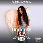 Goddess Is A DJ 170 by NATHASSIA Radio Show - Various Genres