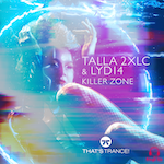 Talla 2XLC & Lyd14 - Killer Zone (That's Trance) Trance