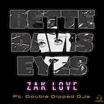Zak Love - Bette Davis Eyes (Double Dipped Remix) Booshu - Classic Club Dance